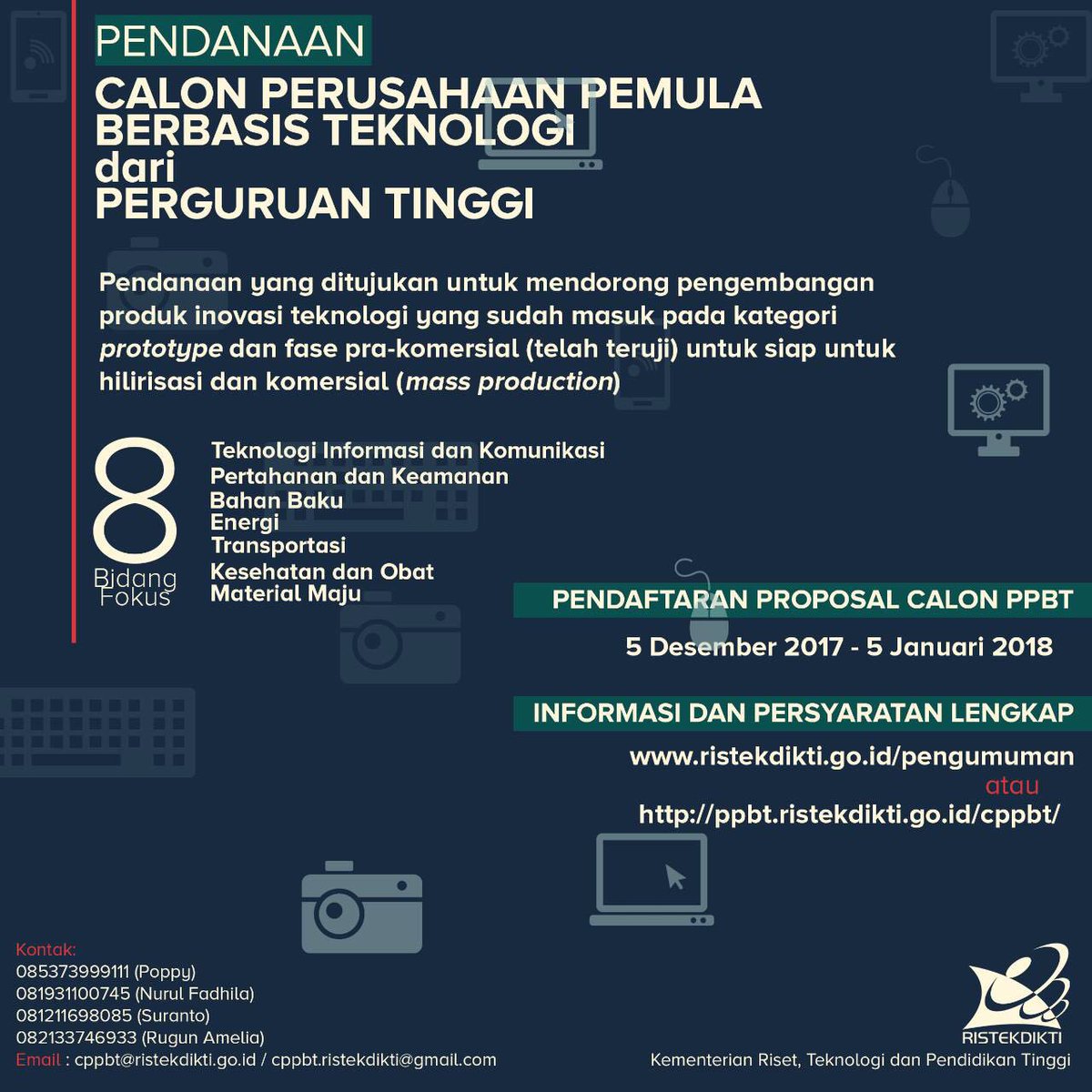 Pendanaan Calon Perusahaan Pemula Berbasis Teknologi (CPPBT) dari Perguruan Tinggi sudah dibuka!

Yuk #SobatRistekdikti langsung ikuti pendaftarannya. 

Informasi lebih lanjut lihat gambar dibawah ini: