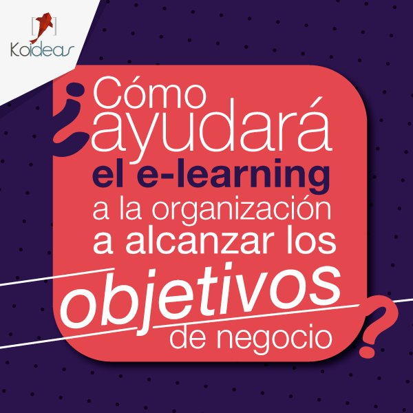 koideas's tweet photo. El #elearning debe estar alineado con la visión de cada compañía para que así pueda ser una herramienta que contribuya a alcanzar los objetivos de negocio. https://t.co/QgkkVMsKrf