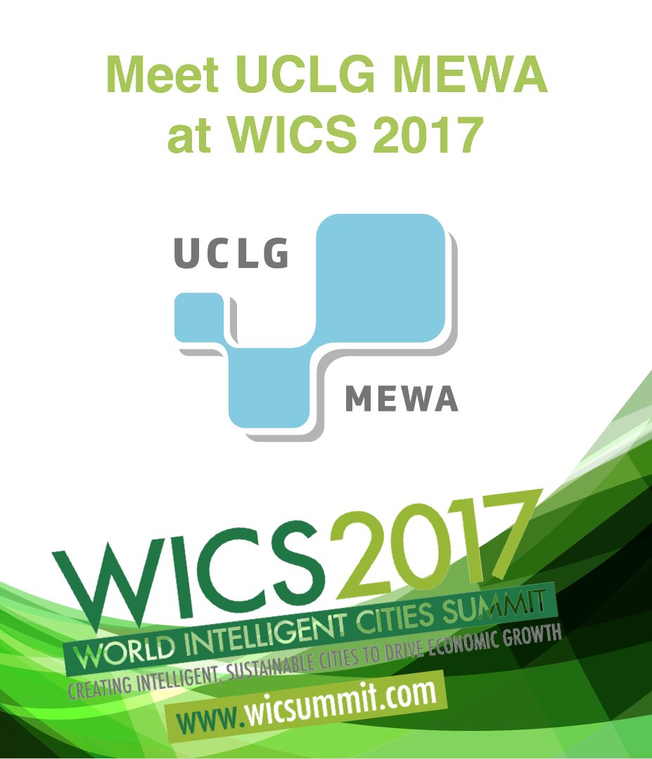 Meet UCLG-MEWA at WICS 2017!
2nd Meeting of the UCLG-MEWA Committee on Smart Cities &amp; World Intelligent Cities Summit will be held on 12-13 December 2017 in #Ankara, Turkey #MEWAMeets #SmartCity  #WICSummit #AkıllıŞehirler #SafeCities #Transport #Sustainability <a href="/UCLGMEWAorg/">United Cities and Local Governments | MEWA Section</a>