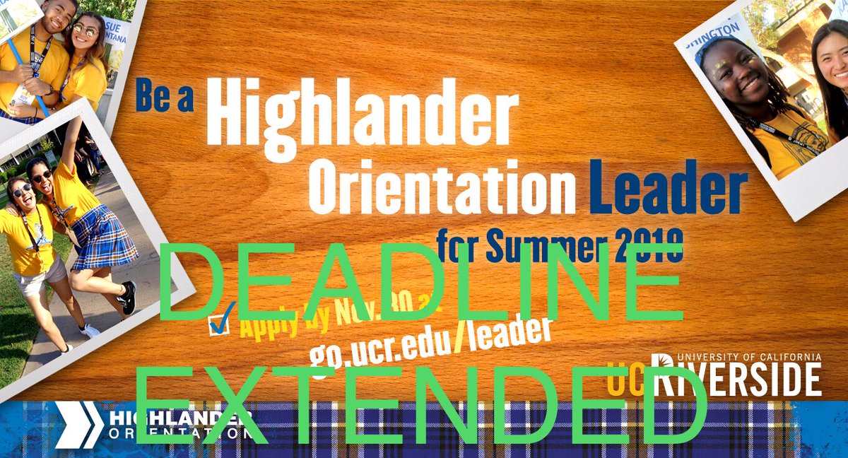 Don’t miss your chance to apply to be a Summer 2018 orientation leader. Deadline extended! go.ucr.edu/leader