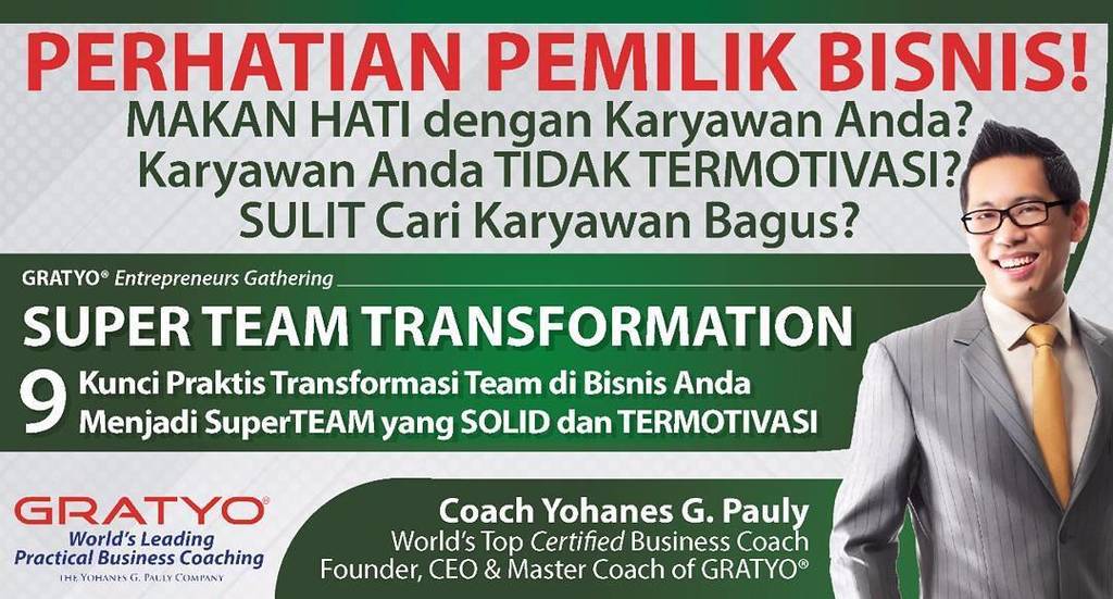 PEMILIK BISNIS, MAKAN HATI dengan Karyawan Anda? Karyawan Anda Keluar Masuk? SULIT Cari Karyawan Bagus?

Solusinya ada di Gratyo.com/LIVE

Tinggal 7 hari lagi!

GRATYO® Entrepreneurs Gathering Terbaru: SUPER TEAM TRANSFORMATION: 9 Kunci Praktis T… bit.ly/2ktIOah