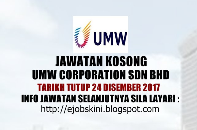 jawatannkosong's tweet photo. #JawatanKosong Sila RT -  Jawatan Kosong UMW Corporation Sdn Bhd - 24 Disember 2017 https://t.co/DWYNN8zhq5 https://t.co/LhqRuGxy95