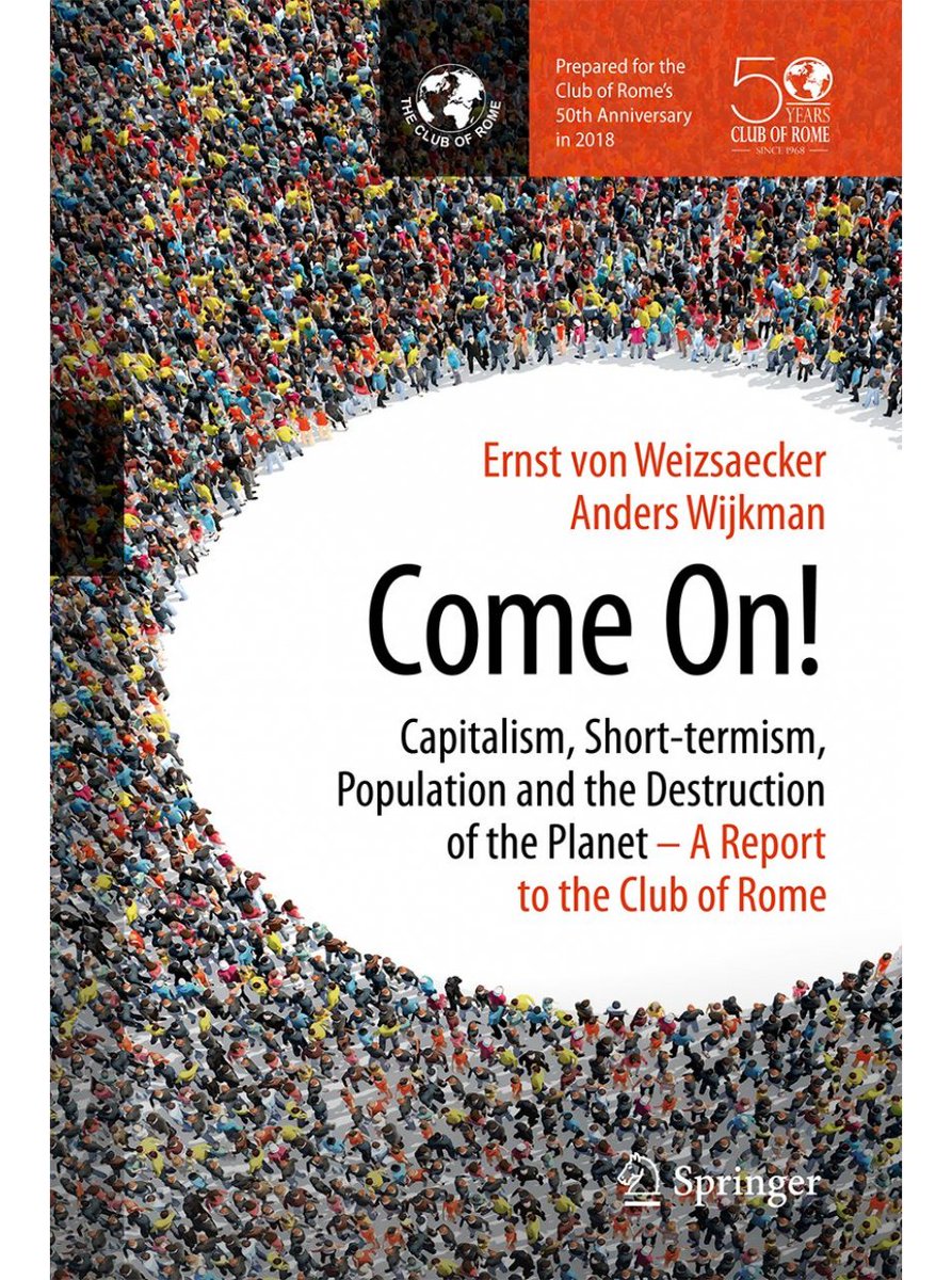 ClubOfRome's tweet photo. NEW REPORT TO THE CLUB OF ROME OUT NOW
#ComeOn! by Ernst v. Weizsäcker and .@AndersWijkman proposes an overhaul in the way that governments, businesses, financial systems, innovators and families interact with our planet.
https://t.co/GEWWXm7zCi https://t.co/0dbbKyofov