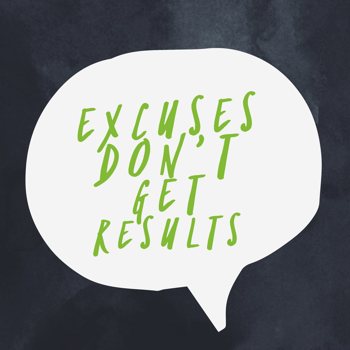 Excuses don't get results #Inspiration #Truth