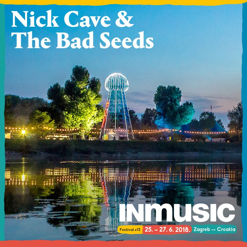 Nick Cave &amp; The Bad Seeds will headline INmusic Festival in Croatia on 26 June 2018. Tickets on sale now: nickcave.com/live