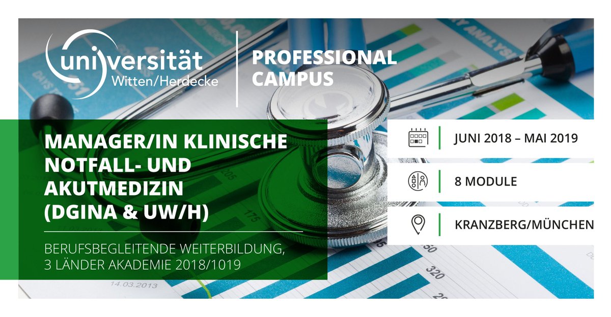 Berufsbegleitend für Chefärzte, Oberärzte, Pflegeleitungen: Manager/in Klinische Notfall- und Akutmedizin 2018/2019 #UniWH #WittenWirkt