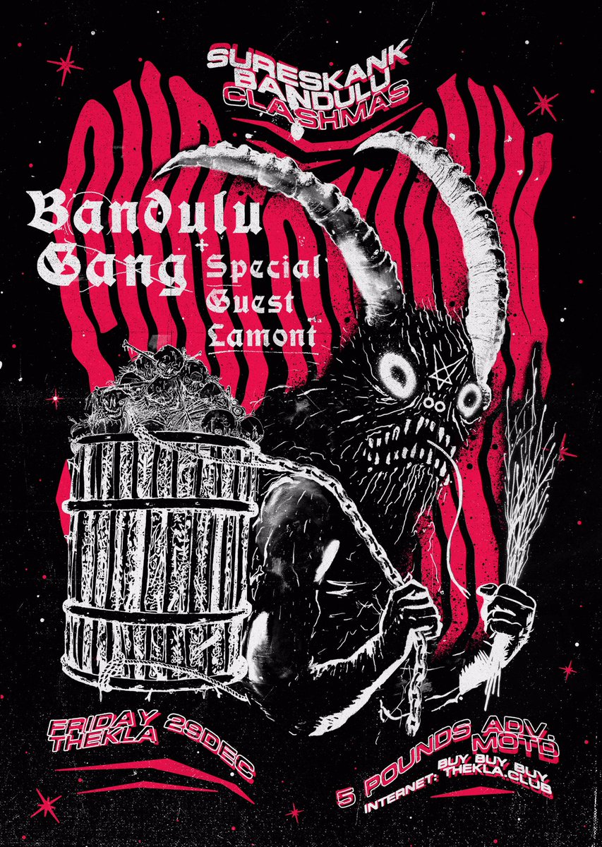 <a href="/BanduluRecords/">Bandulu Records</a> x <a href="/Sureskank/">SURESKANK</a> Clashmas 💀🌲💀 29.12.17 <a href="/theklabristol/">Thekla Bristol</a> - #Bandulu gang + special guest @lamontmusicUK 

Artwork collab by <a href="/JoshHughesGames/">Joshua Hughes-Games</a> <a href="/Colouryum/">〰</a>