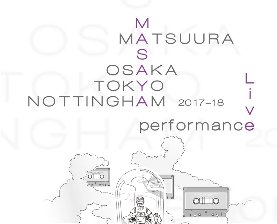 松浦雅也「osaka-nottingham-tokyo.masaya」〈大阪公演 松浦雅也「osaka-nottingham-tokyo.masaya」〈大阪公演