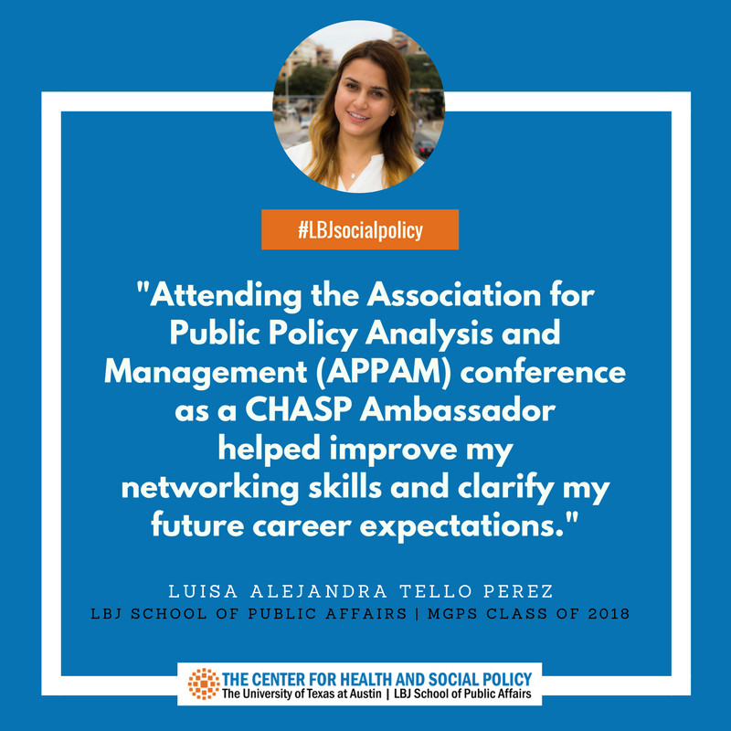 chasp_lbj's tweet photo. CHASP supports the #profdev of the next gen of innovative social policy leaders via the CHASP Ambassador program. @TheLBJSchool student @latellop found her recent experience at #2017APPAM invaluable to her career trajectory. More at https://t.co/r9Qd4lJHhF. #LBJsocialpolicy https://t.co/FQrJWd2NVT
