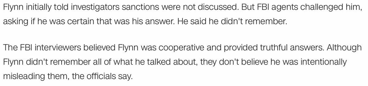 So what should we do about it? If the "law enforcement officials" who reported the results of Flynn's FBI interview to  @CNN are to be believed, Flynn initially denied the Kislyak accusations. After FOLLOW UP, however, he said he didn't remember. At the time, they accepted it.