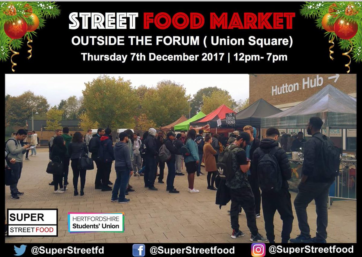 Join us at University of Hertfordshire College lane campus for Delicious Street food to Celebrate Xmas at the Christmas Market with Hertfordshire Students' Union