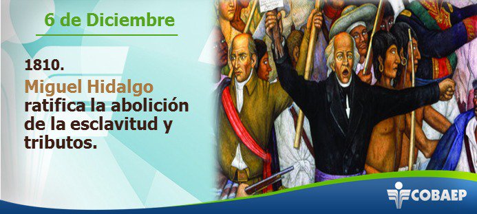 Cobaep_P19's tweet photo. #UnDíaComoHoy 1810. Miguel Hidalgo ratifica la abolición de la esclavitud y tributos https://t.co/swBdg5Db7t