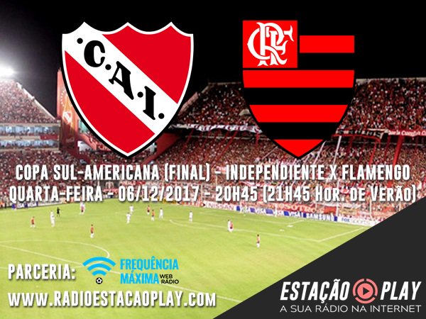 RdEstacaoPlay's tweet photo. COPA SUL-AMERICANA (FINAL, IDA): INDEPENDIENTE X FLAMENGO

► Ouça AO VIVO:
https://t.co/RxY50eLTRH
https://t.co/TImfsHuO8g

Parceria: @FMWebRadio 
#CopaSulAmericana #AoVivo https://t.co/cR0D69puHD