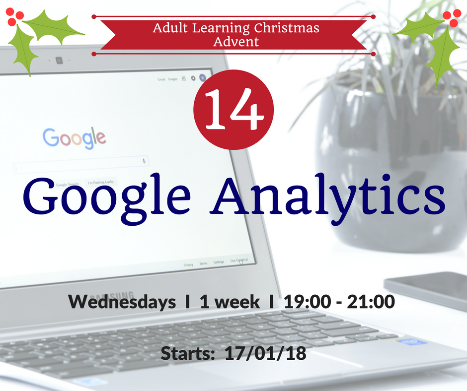 Adult Learning #AdventCalendar Door No. 14 Google Analytics.  ow.ly/ir5K30hc4QI