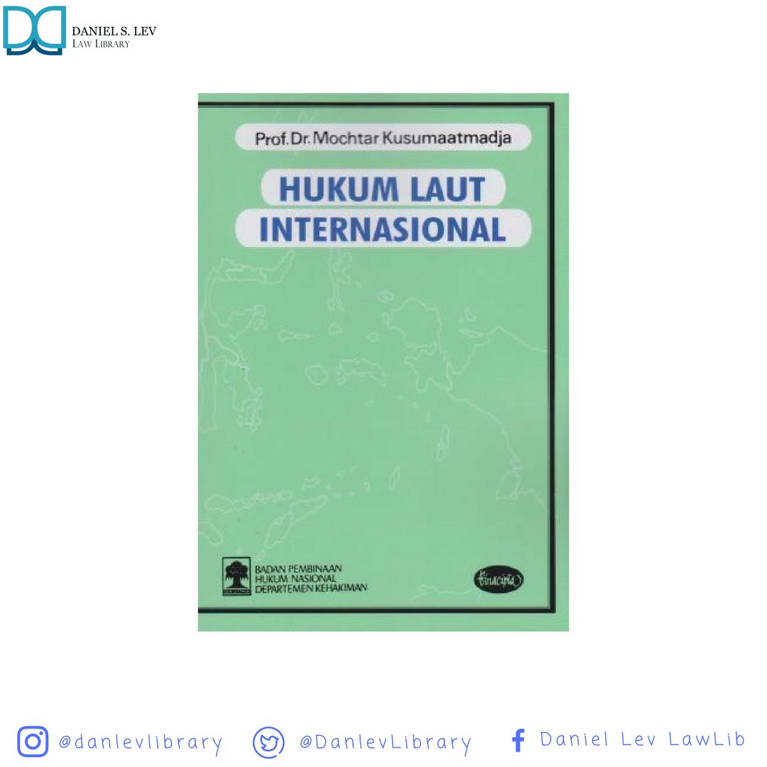 3.       Hukum Laut Internasional Karya Prof. Dr. Mochtar Kusumaatmadja
