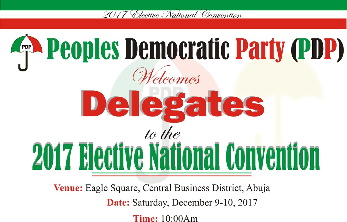 OfficialPDPNig's tweet photo. 1. The 2017 Elective National Convention of the Peoples Democratic Party (PDP), shall hold on Saturday December 9-Sunday 10, 2017, at the Eagle Square, Central Business Area, Abuja. #PDPOnTheMarchAgain https://t.co/1k5tQ0aY5c