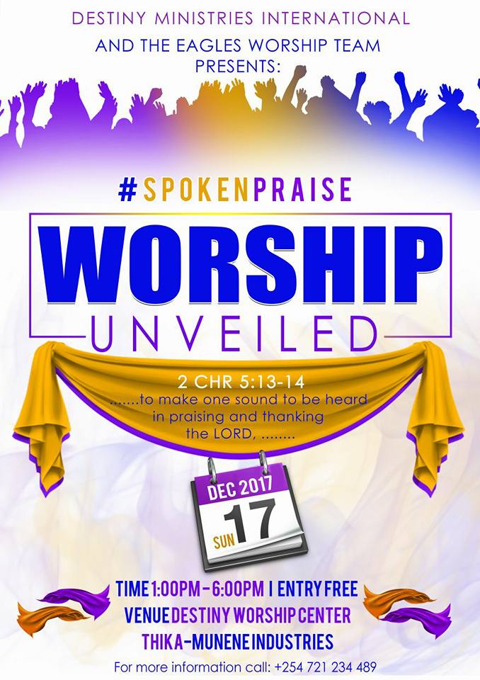 Destinyministri's tweet image. Unveiling True Worship through Spoken Praise. Join us in Destiny Worship  Centre THIKA the 17th of Dec from 1:00PM as the Heavens open to our  worship of Him the King of kings and The Lord of lords #spokenpraise.