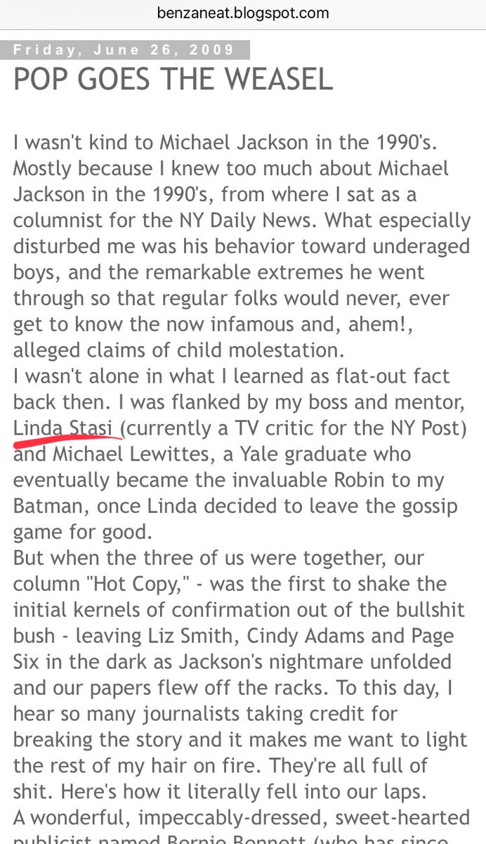 In a blog post written the day after Michael passed, Benza goes into detail about how he (and Linda Stasi, et. al.) were amongst the first to pour gasoline on the Jackson/Chandler story in 1993. Again, he states he had direct contact with June Chandler (and LaToya Jackson, too).