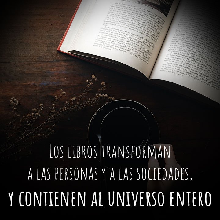 «Los libros transforman a las personas y a las sociedades, y contienen al universo entero». #leeysefeliz #todosloslibrosestánenlibrolibro #singastosdeenvíosadicionales