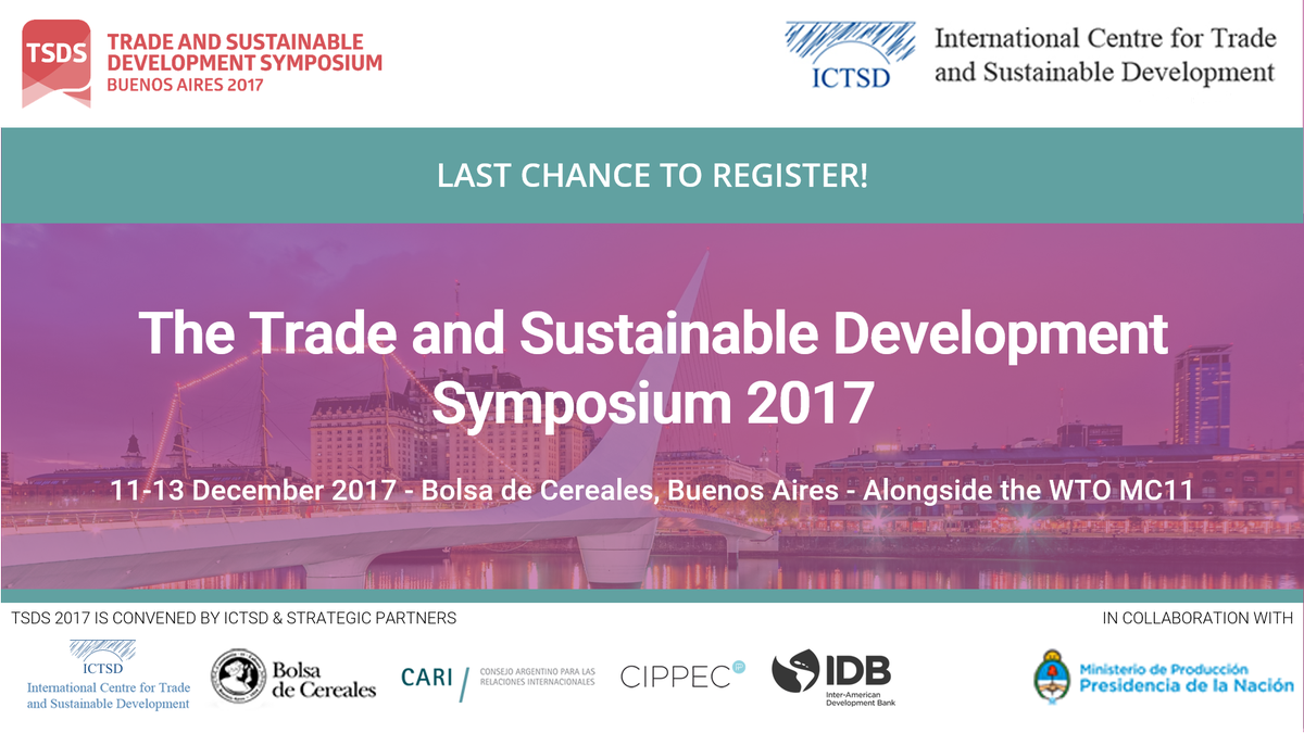 ICTSD's tweet photo. LAST CHANCE TO REGISTER ONLINE FOR #TSDS2017!

Join us alongside the #MC11 in Buenos Aires next week. Online registrations close today: https://t.co/ERELTQXoxN https://t.co/EHoHKQvZSa