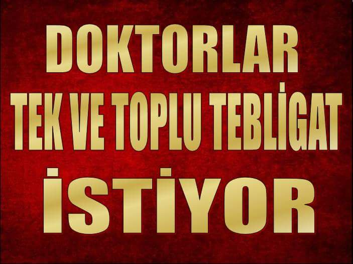 #DoktorlarİçinTopluTebligat
: