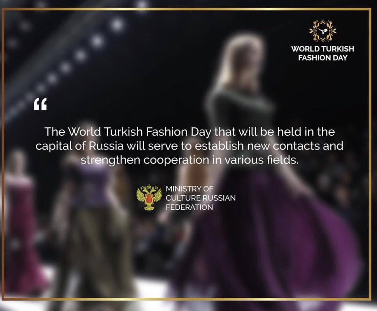 enespartners's tweet photo. Event World Turkish Fashion Day will be held in Moscow with the support of the Ministry of Culture of the Russian Federation. #enespartners https://t.co/VRBHlitykL