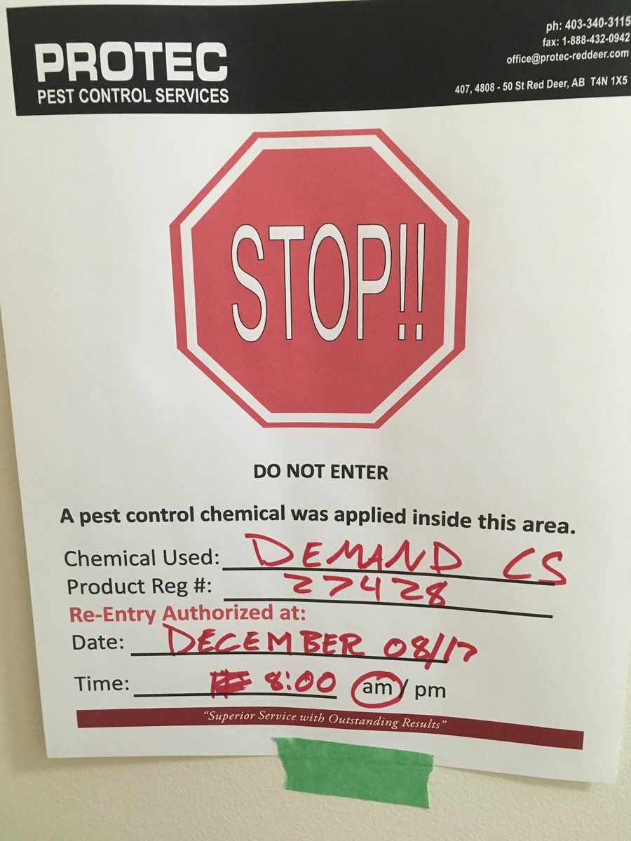 After spraying the interior of a building (home/office/apartment/etc) we put up a STOP sign, that states Chemical Used, Pest Control Products # &amp; Date/Time that re-entry is allowed (Minimum 8 hours for healthy adults)