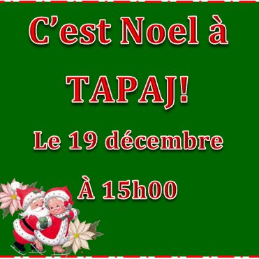 Le programme TAPAJ invite les jeunes ayant fréquenté le programme cette année à son party de Noël annuel, le 19 décembre à 15h au 1280 Ontario Est. 
Des cadeaux, des jeux, de la nourriture et du plaisir sont au menu!
Inscrivez-vous en appelant au (514) 528-1700 poste 231.