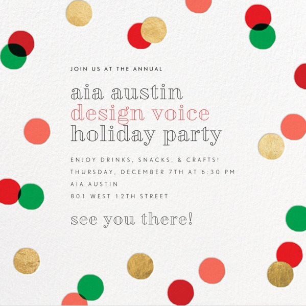 Hope to see you at our annual #DesignVoice holiday party tonight! #AIAAustin #communityoutreach #publicinterest