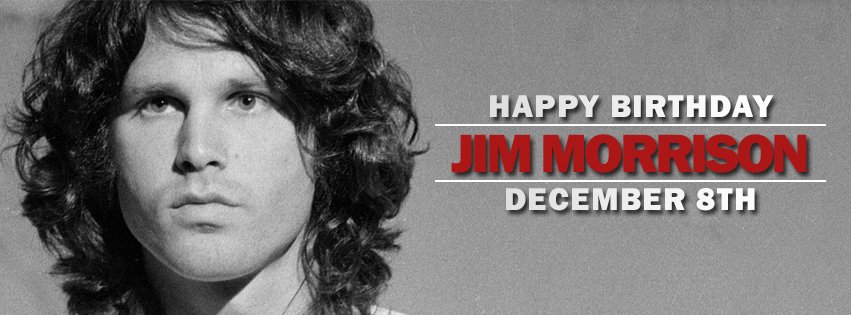 . \"Happy Birthday to the infinite legend, Jim Morrison\". 