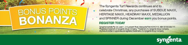 Mike_Syngenta's tweet image. #TurfRewards @SyngentaANZ is celebrating the festive season with BONUS points. Registrar today at #GreencastAU goo.gl/k4KKuV #SUBDUEMAXX #HERITAGEMAXX #SPINNER #HEADWAYMAXX #MEDALLION