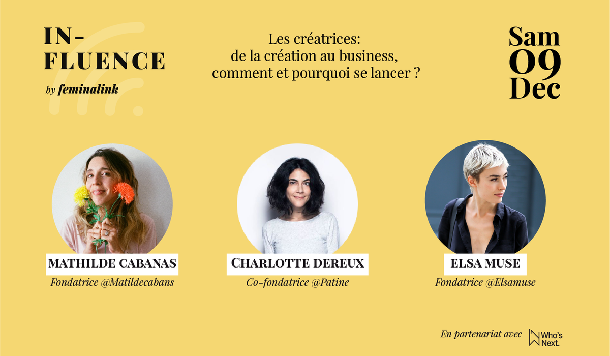 whosnextdotcom's tweet photo. [#talks] avec #MathildeCabanas #Patine &amp; @PaulinedHUEPPE / @Elsa_Muse sur le thème “#Créatrices : de l’idée au business, comment et pourquoi se lancer” #InfluenceByFeminalink cc @Feminalink https://t.co/8YKW8pYYfv
