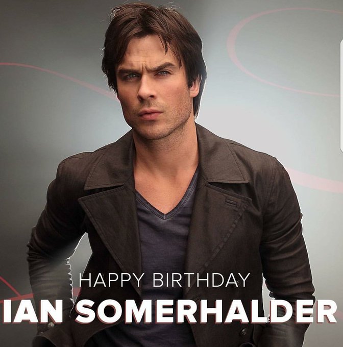 Ian Somerhalder’s Birthday Celebration | HappyBday.to