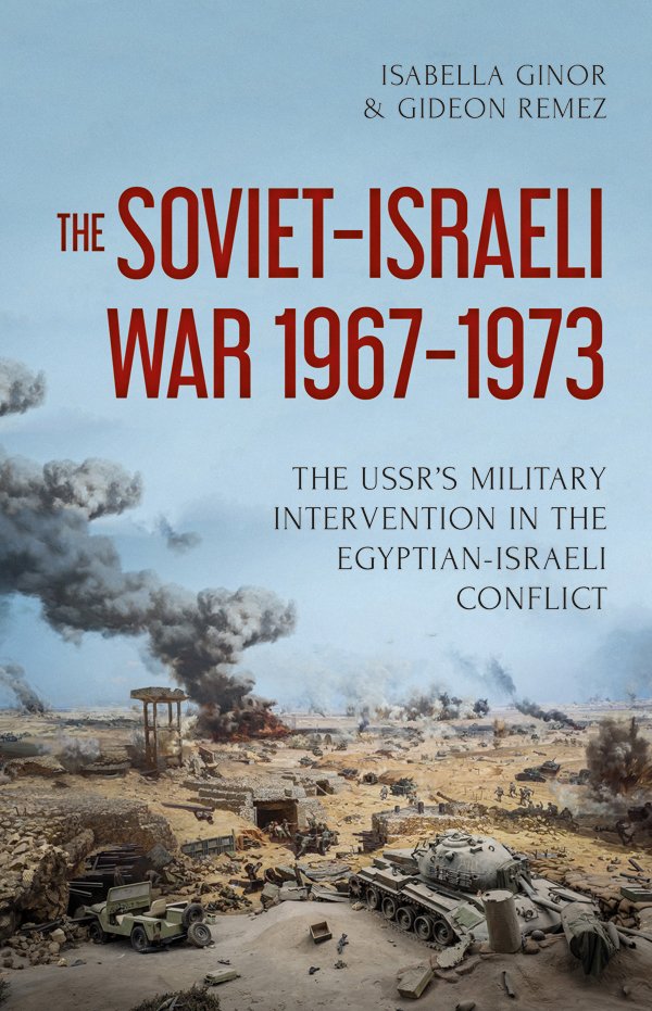 IsraelPolicy4m's tweet image. LISTEN: Dr. Isabella Ginor and Gideon Remez join Israel Policy Forum's @EvanGottesman and @elikowaz to talk about their new book "The Soviet-Israeli War, 1967-1973" - and lessons from Israel's Cold War experience ipf.li/2iJHkEl