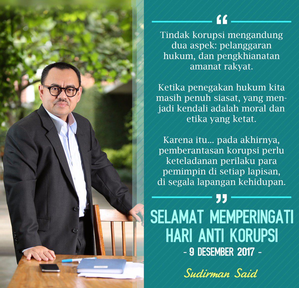 usmanfaridi_'s tweet photo. Setiap zaman punya pemimpinnya. setiap pmimpin punya tantangannya.

- Sudirman Said

#HariAntiKorupsi 
#SudirmanSaid https://t.co/8Srwk7WtKv