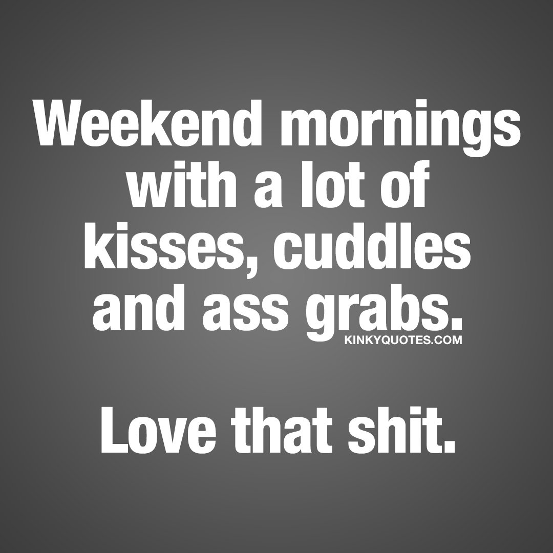 kinkyquotescom's tweet photo. Weekend mornings with a lot of #kisses #cuddles and #assgrabs - Love that shit. 🙌🏼😍 Like it if you LOVE those #weekendmornings :)😍 And TAG someone! https://t.co/5nGvhodZ2u #weekends #weekendvibes #goodmorning https://t.co/qsZ3we5YMR