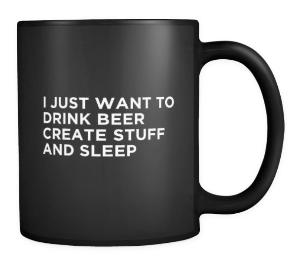 designershumor's tweet image. I just want to drink beer create stuff and sleep mug desket.co/collections/mu…