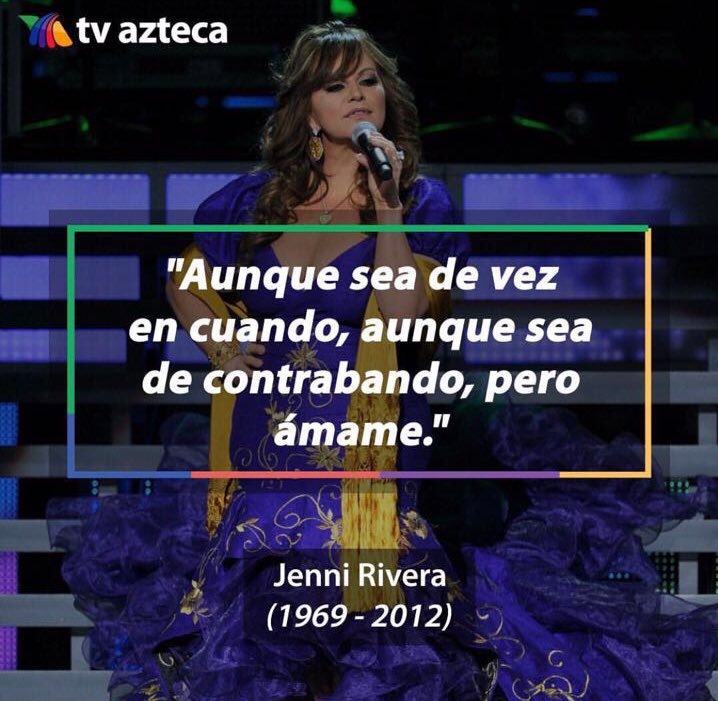 AztecaUNO's tweet photo. Despedimos el día con una más de Jenni Rivera, comparte para que nunca te falte amor de contrabando. #JenniEnAzteca https://t.co/JHfEGjoiW6