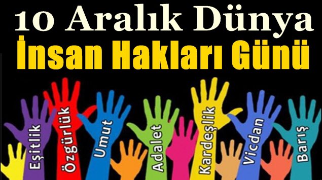 İnsan Hakları Evrensel Bildirgesi
Madde 3:
Yaşamak, hürriyet ve kişi emniyeti, her ferdin hakkıdır.
#10AralıkDünyaİnsanHaklarıGünü