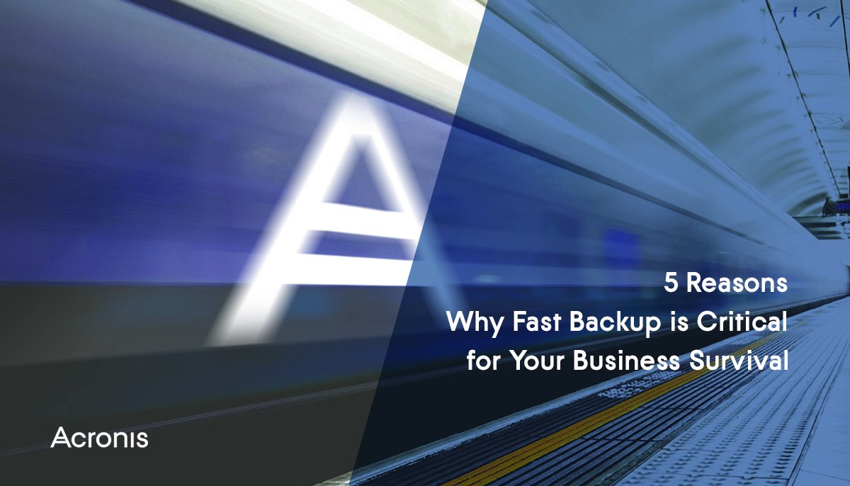 Acronis's tweet image. Fast backup and recovery are critical for survival in today’s business world. Here are 5 reasons why speed matters for business backups: goo.gl/zCwZ3N #Acronis #fastbackup #dataprotection