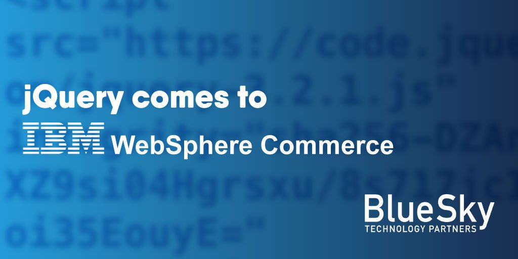 blueskycommerce's tweet photo. #WebSphereCommerce integrating #jQuery now enables the best commerce platform to use the best #JavaScript framework > https://t.co/JzaKQYma4o https://t.co/DJ3xzh0p8b