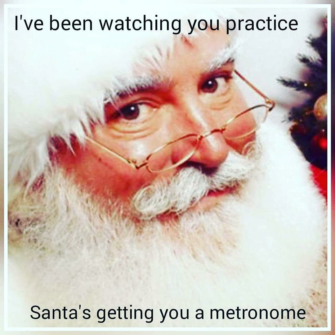 Santa: “Well, worship leader, you’ve made it on the ‘nice list’ this year...but...I’ve been watching you practice these Christmas songs...”
Worship Leader: “uh oh...”
Santa: “You’re getting a metronome.”