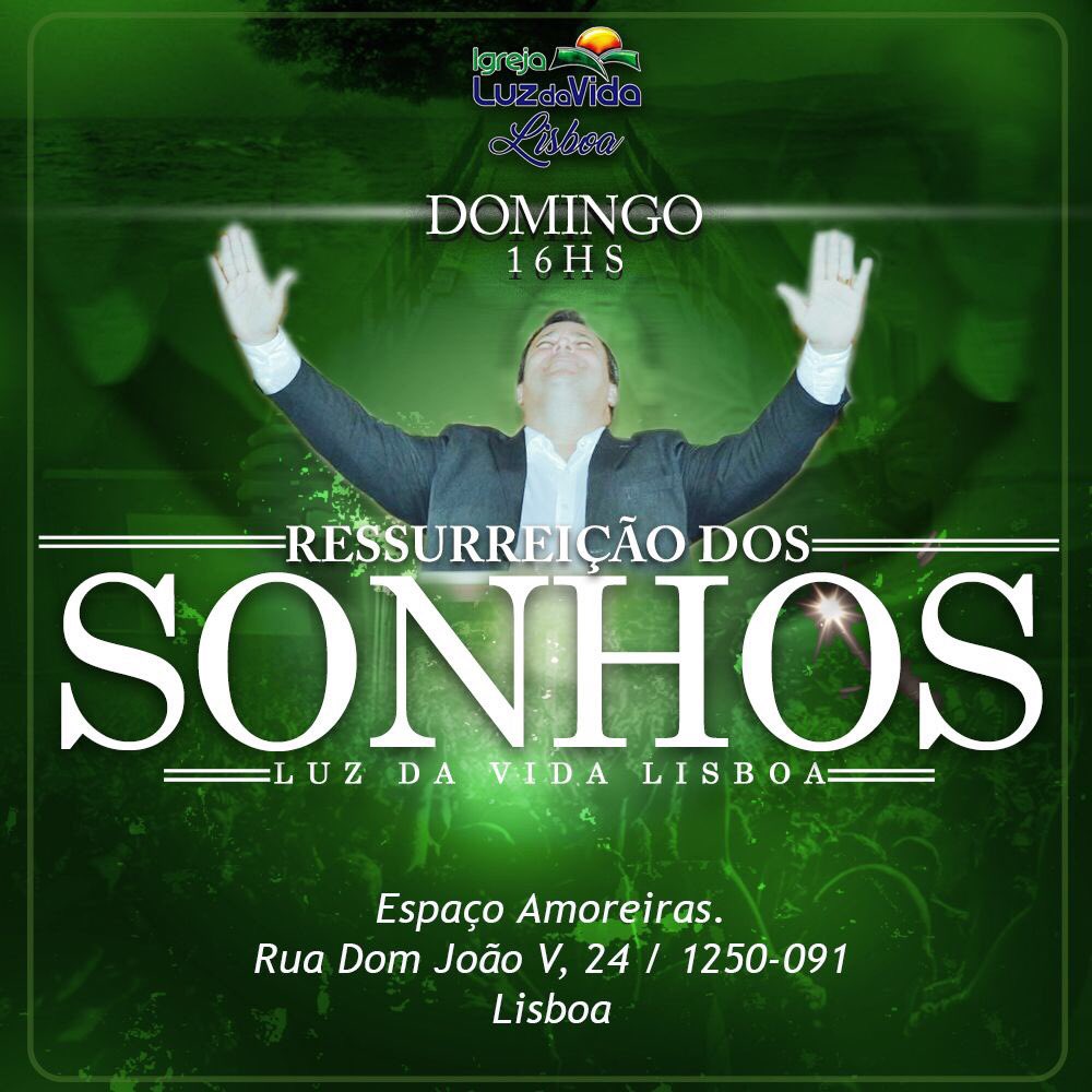 Próximo domingo na Igreja Luz da Vida Lisboa! Venha sonhar com a gente!