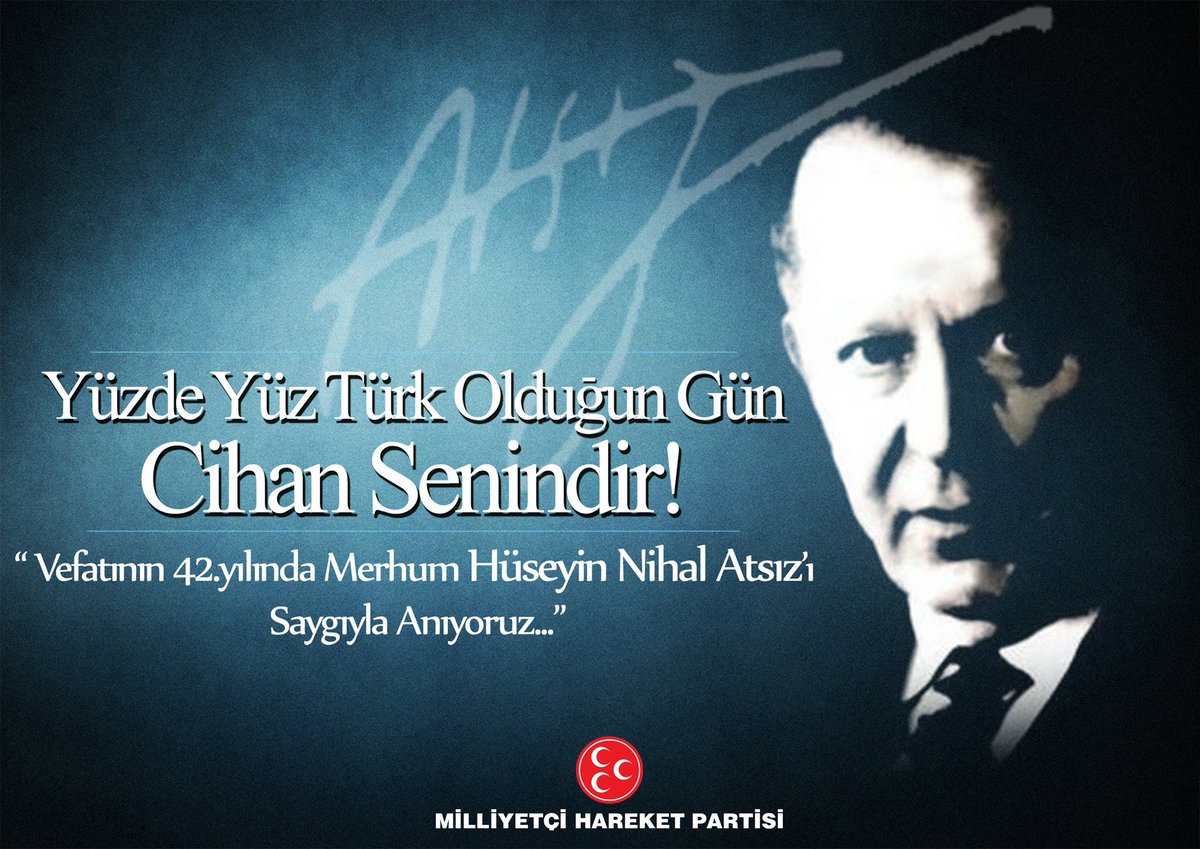 Yüzde Yüz Türk Olduğun Gün Cihan Senindir!
''Vefatının 42.yılında Merhum Hüseyin Nihal Atsız'ı Saygıyla Anıyoruz...''
#BüyükTürkçüAtsız