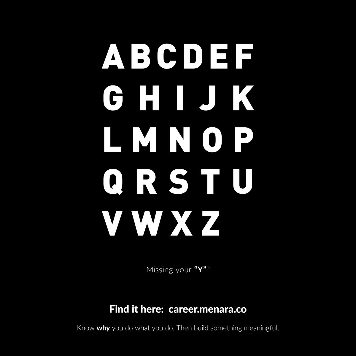 Because everyone has to have their own y to go the extra miles.
career.menara.co