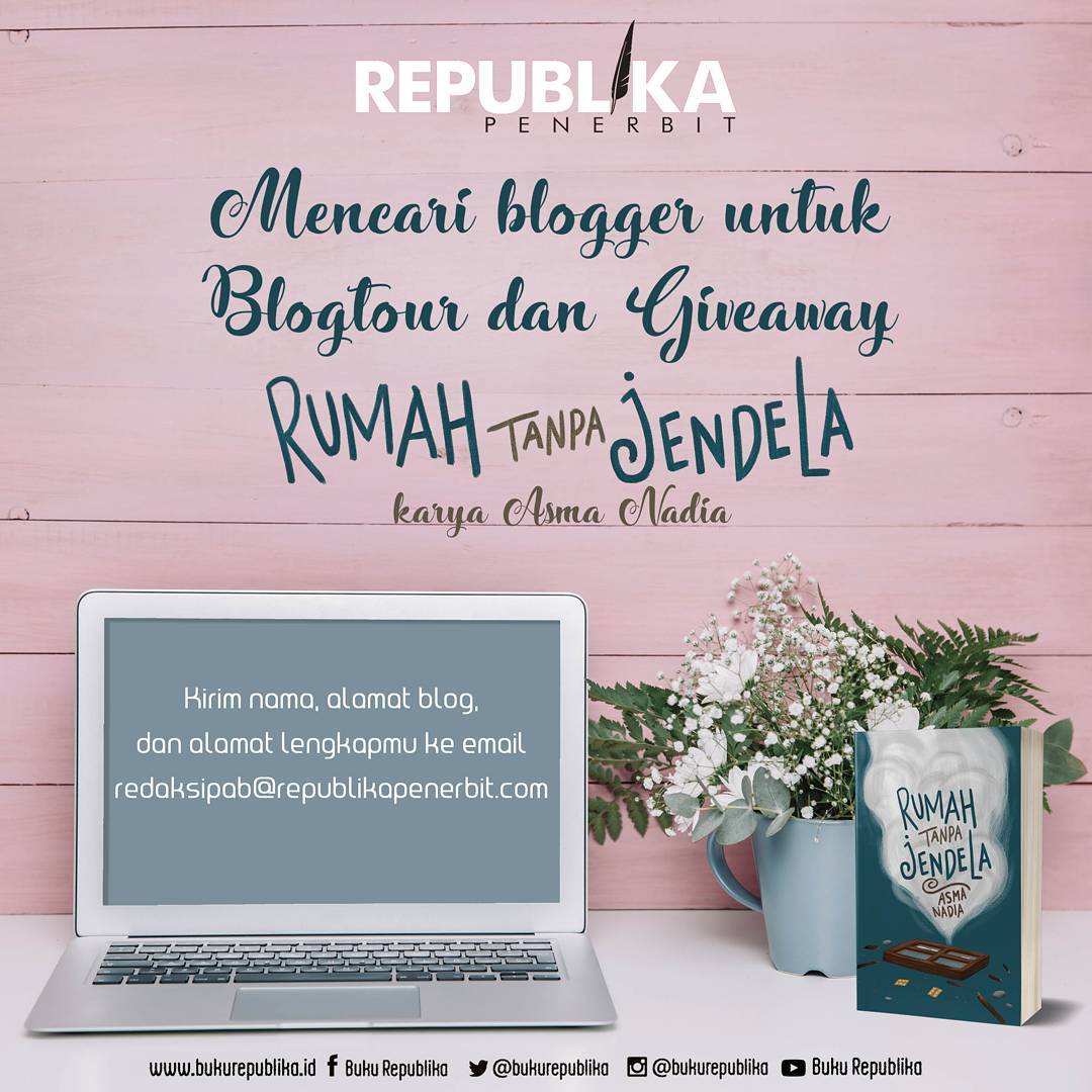 Suka buku dan ngeblog? Kesempatan ini untukmu! Jadilah salah satu blogger yang bekerja sama dengan <a href="/bukurepublika/">Republika Penerbit</a> untuk mengadakan blogtour dan giveaway Rumah Tanpa Jendela karya <a href="/asmanadia/">Asma Nadia</a> . Cus, daftar sekarang!