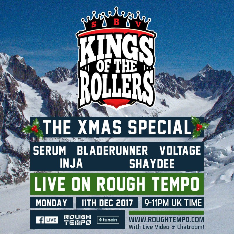TONIGHT ON ROUGH TEMPO!!
KINGS OF THE ROLLERS XMAS SPECIAL!!
<a href="/SerumDnb/">Serum</a> <a href="/bladerunnerdnb/">Bladerunner</a> <a href="/VOLTAGE_DRUMS/">V O L T A G E</a> <a href="/injamusic/">Inja</a> @ShaydeeCapoSDC (Please Retweet)
