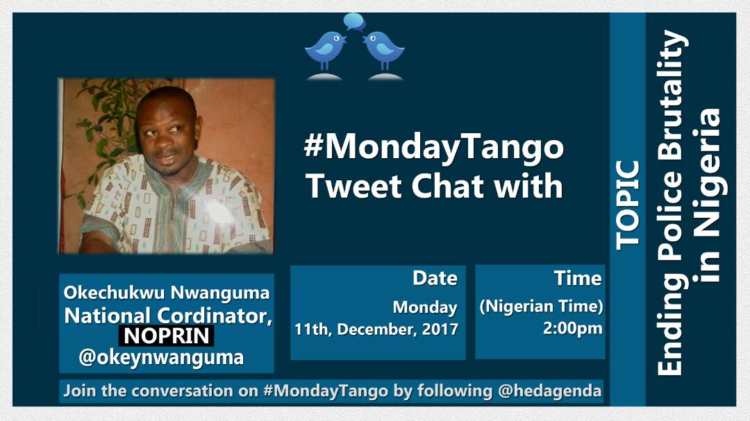 HEDAgenda's tweet photo. Join us on #MondayTango by 2pm as we discuss Police Brutality. Our guest is the Coordinator of @policereformNG , Mr. @Okeynwanguma . Don't miss it. https://t.co/jvr80omlKL