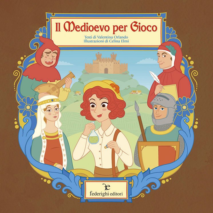 È uscito "Il Medioevo per Gioco"! Con testi di Valentina Orlando, illustrazioni di Celina Elmi, collana "Le Novelle della Cipolla".