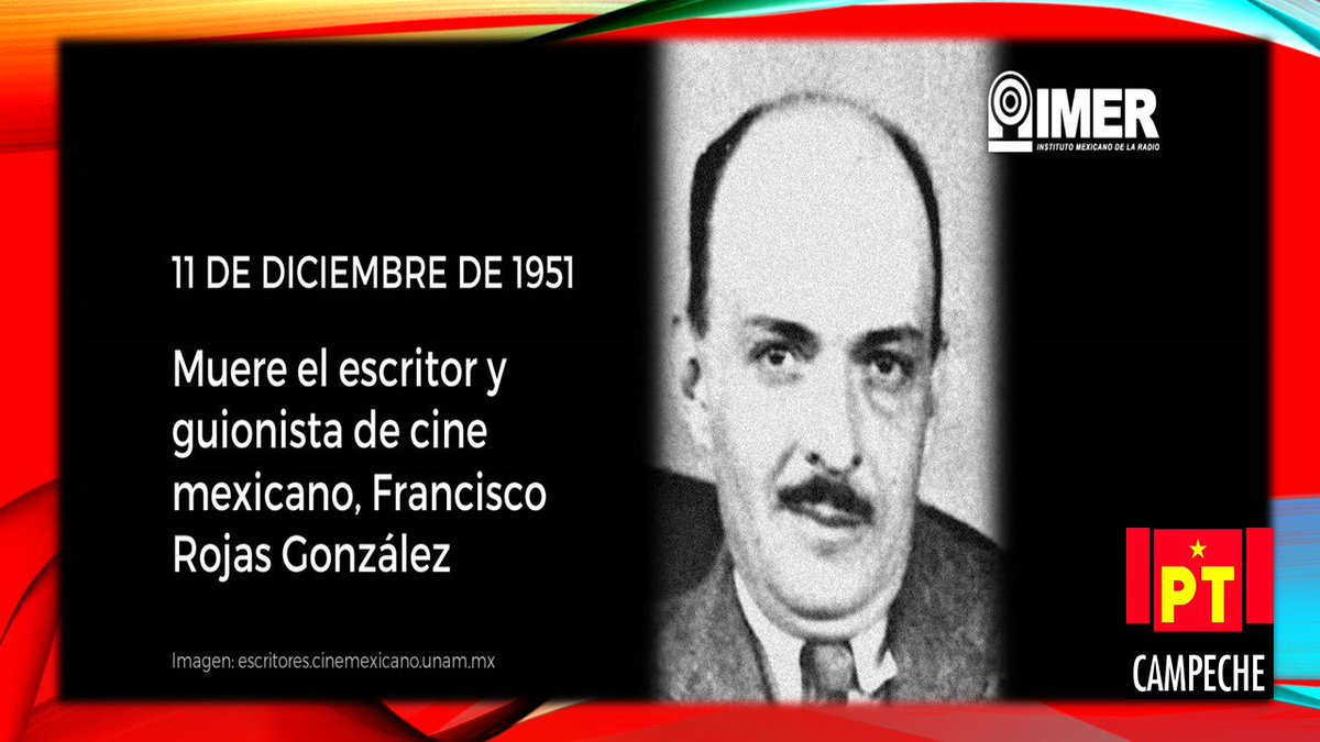 PTCampeche2018's tweet photo. Francisco Rojas González  fue un escritor, etnólogo y guionista de cine mexicano. En particular se destacó como autor de ensayos, cuentos y novelas. Fue Premio Nacional de Literatura en 1944. https://t.co/yw3Keimr3E